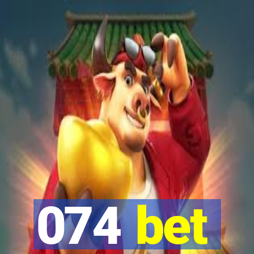 074 bet